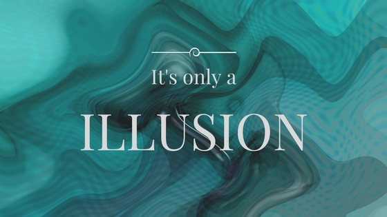 only illusion