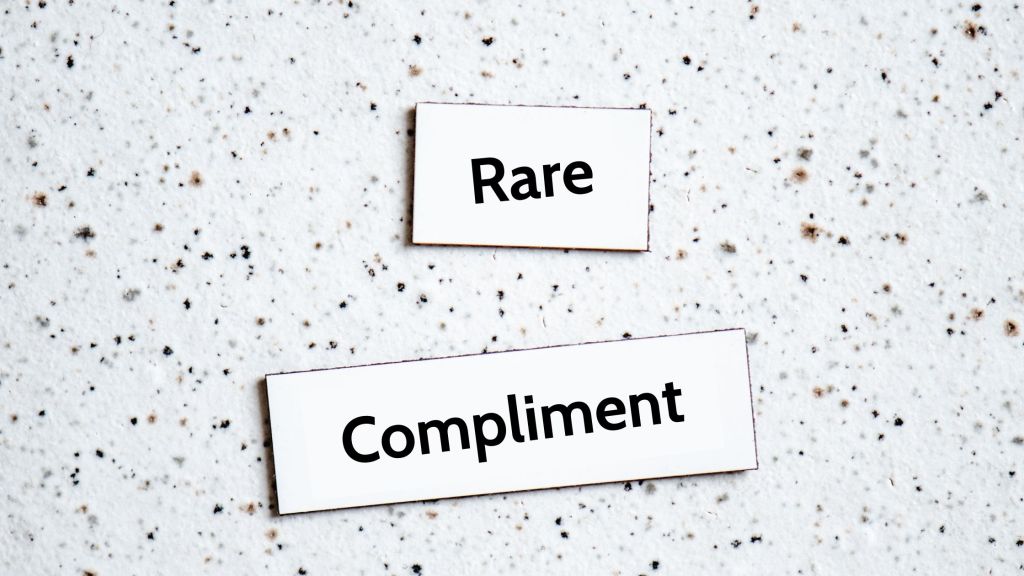 rare compliment